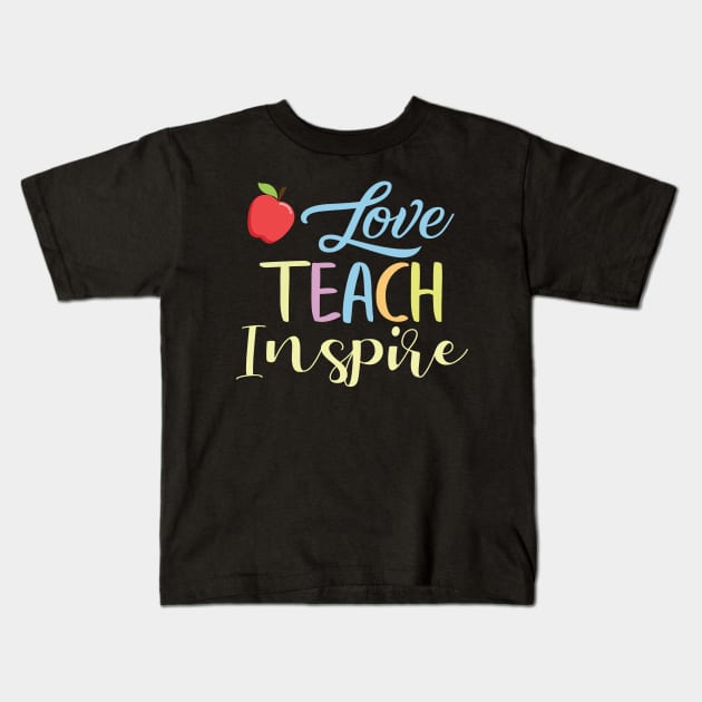 Love Teach Inspire Kids T-Shirt by busines_night